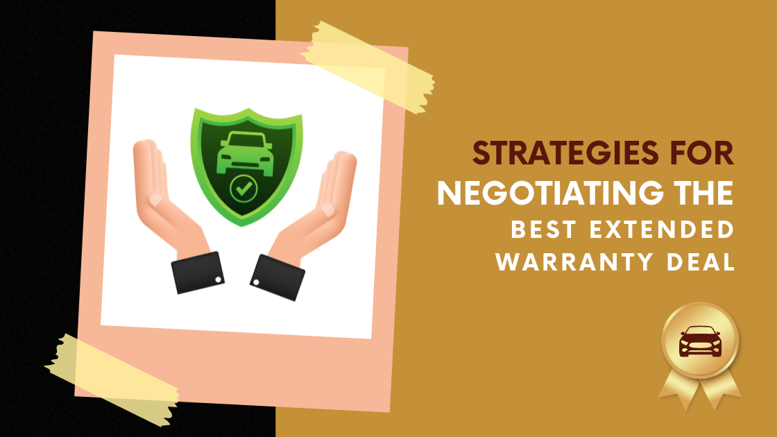 Insider Tips: Strategies for Negotiating the Best Extended Warranty Deal